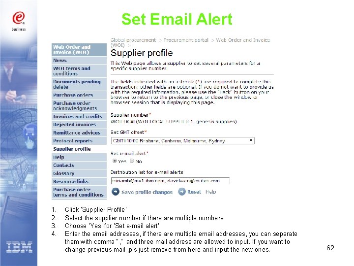 Set Email Alert 1. 2. 3. 4. Click ‘Supplier Profile’ Select the supplier number