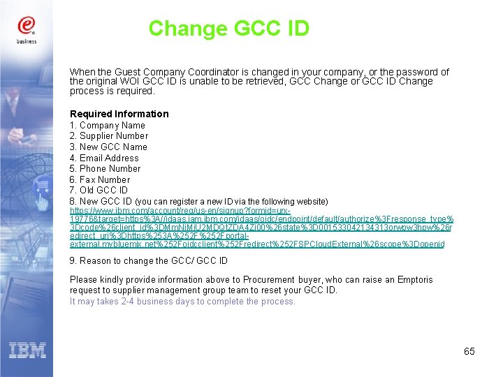 Change GCC ID When the Guest Company Coordinator is changed in your company, or