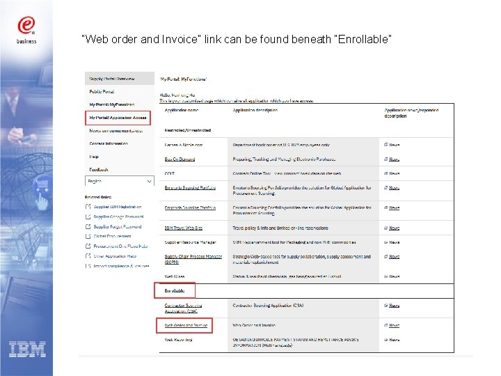 “Web order and Invoice” link can be found beneath “Enrollable” 