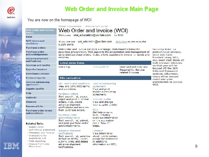 Web Order and Invoice Main Page You are now on the homepage of WOI