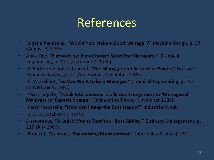 References • • • Eugene Raudsepp, “Would You Make a Good Manager? ” Machine
