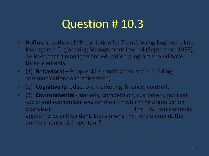 Question # 10. 3 • Hoffman, author of “Prescription for Transitioning Engineers Into Managers,