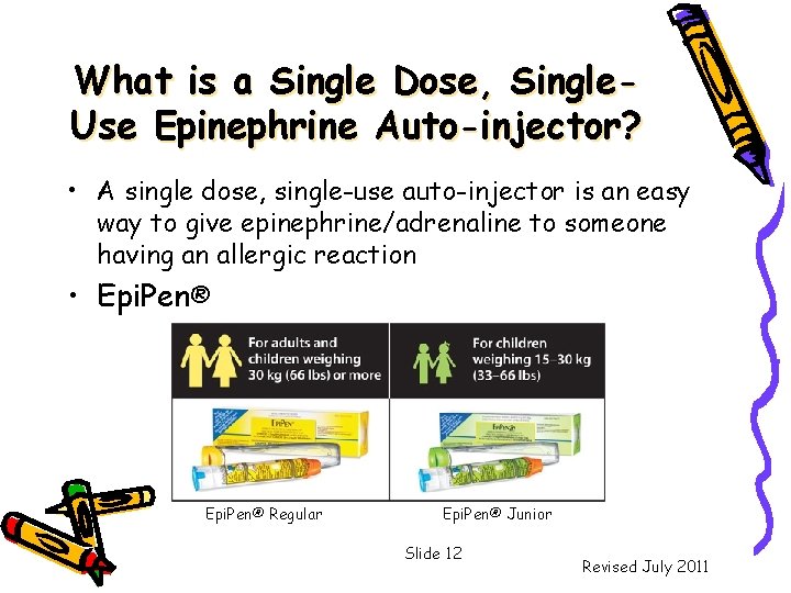 What is a Single Dose, Single. Use Epinephrine Auto-injector? • A single dose, single-use