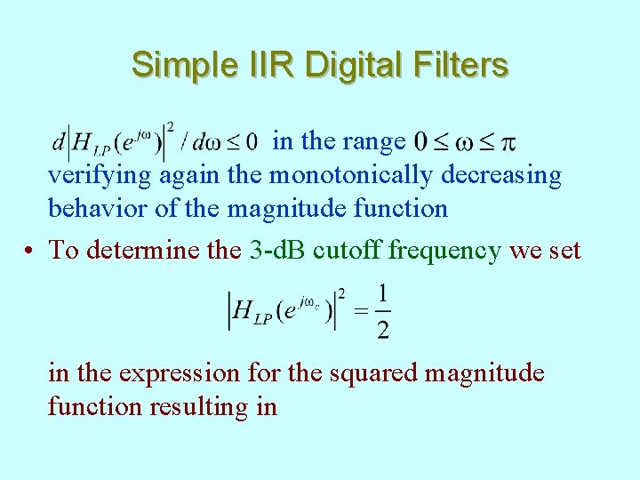 Simple IIR Digital Filters in the range verifying again the monotonically decreasing behavior of