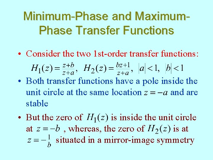 Minimum-Phase and Maximum. Phase Transfer Functions • Consider the two 1 st-order transfer functions: