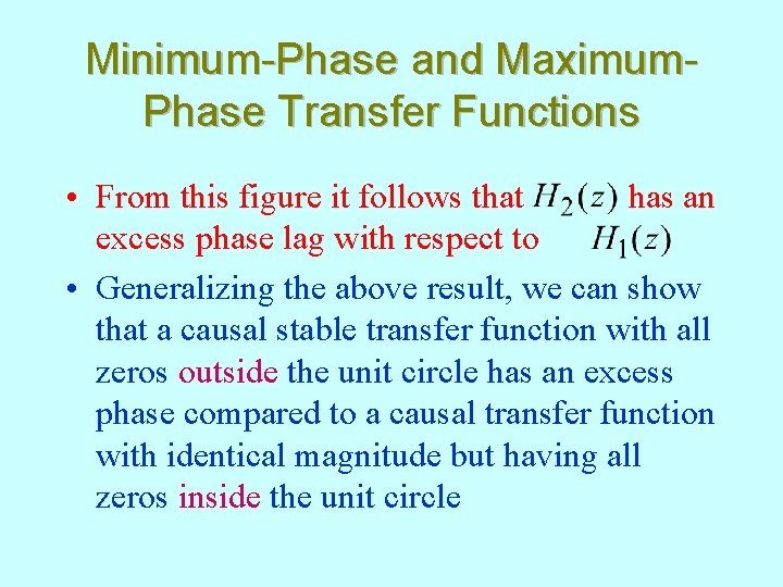 Minimum-Phase and Maximum. Phase Transfer Functions • From this figure it follows that has