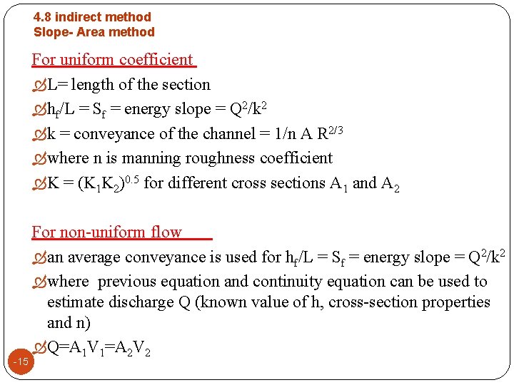 4. 8 indirect method Slope- Area method For uniform coefficient L= length of the 4. 8 indirect method Slope- Area method For uniform coefficient L= length of the