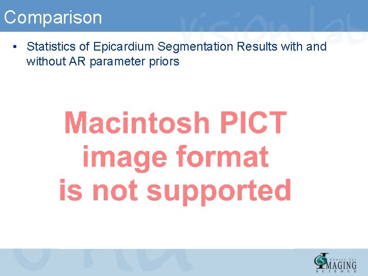 Comparison • Statistics of Epicardium Segmentation Results with and without AR parameter priors 