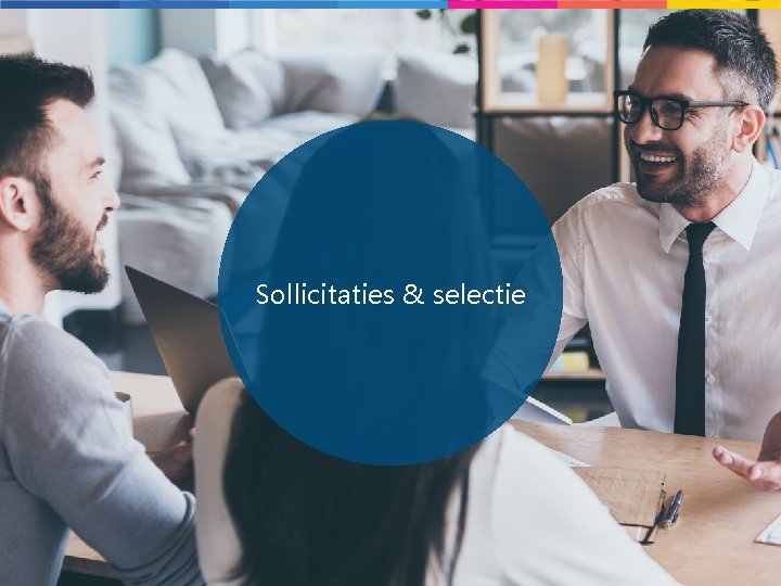 Sollicitaties & selectie 