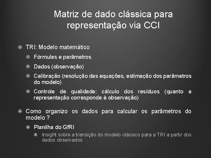 Matriz de dado clássica para representação via CCI TRI: Modelo matemático Fórmulas e parâmetros