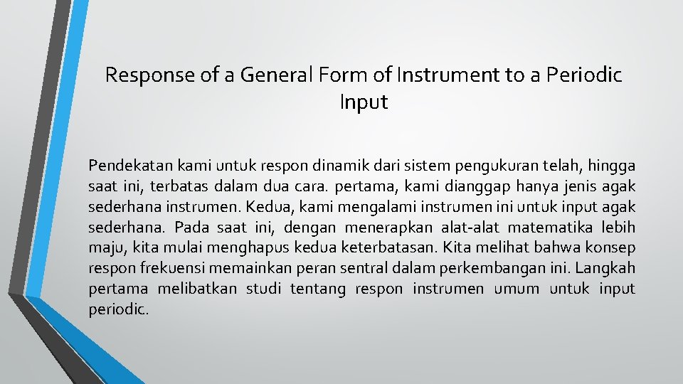 Response of a General Form of Instrument to a Periodic Input Pendekatan kami untuk
