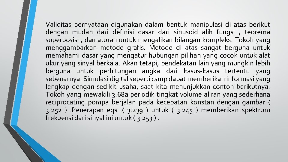 Validitas pernyataan digunakan dalam bentuk manipulasi di atas berikut dengan mudah dari definisi dasar