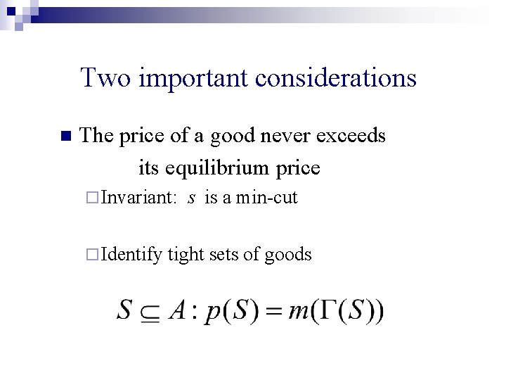 Two important considerations n The price of a good never exceeds its equilibrium price