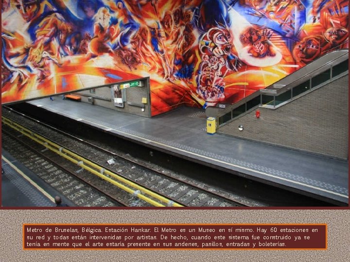 Metro de Bruselas, Bélgica. Estación Hankar. El Metro es un Museo en sí mismo.