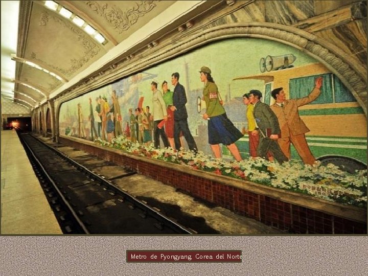 Metro de Pyongyang, Corea del Norte 