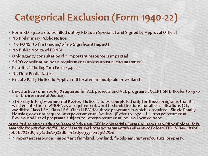 Categorical Exclusion (Form 1940 -22) • • • Form RD -1940 -22 to be