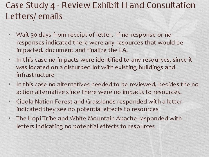 Case Study 4 - Review Exhibit H and Consultation Letters/ emails • Wait 30