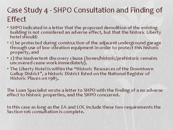 Case Study 4 - SHPO Consultation and Finding of Effect • SHPO indicated in