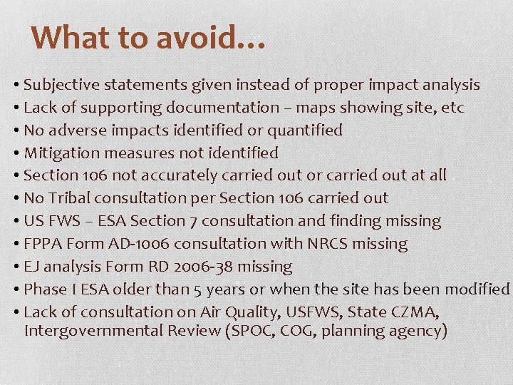 What to avoid… • Subjective statements given instead of proper impact analysis • Lack