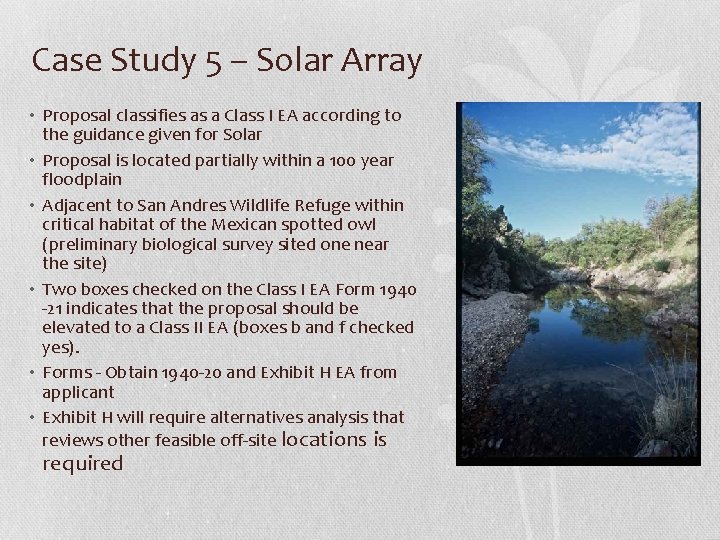 Case Study 5 – Solar Array • Proposal classifies as a Class I EA