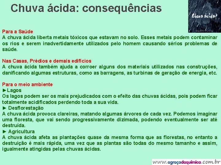 Chuva ácida: consequências Para a Saúde A chuva ácida liberta metais tóxicos que estavam