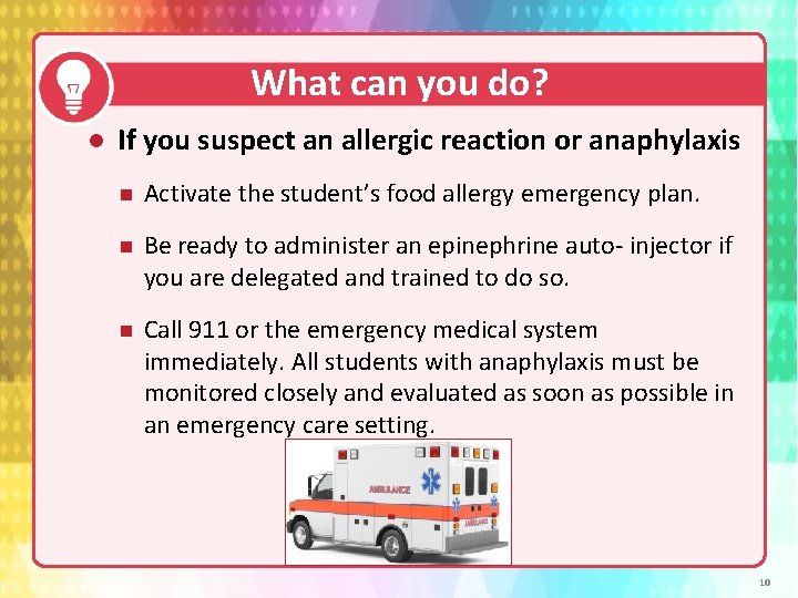 What can you do? If you suspect an allergic reaction or anaphylaxis n Activate