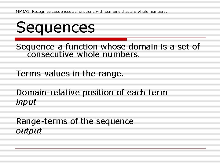 MM 1 A 1 f Recognize sequences as functions with domains that are whole