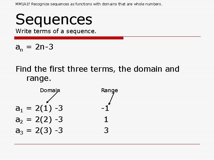 MM 1 A 1 f Recognize sequences as functions with domains that are whole