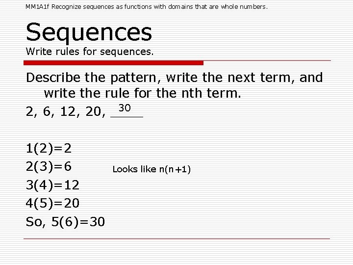 MM 1 A 1 f Recognize sequences as functions with domains that are whole