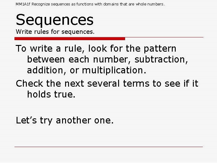 MM 1 A 1 f Recognize sequences as functions with domains that are whole