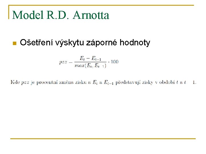 Model R. D. Arnotta n Ošetření výskytu záporné hodnoty 