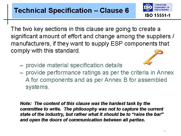 Technical Specification – Clause 6 ISO 15551 -1 The two key sections in this Technical Specification – Clause 6 ISO 15551 -1 The two key sections in this