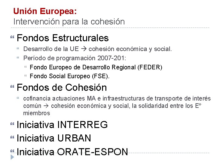 Unión Europea: Intervención para la cohesión Fondos Estructurales Desarrollo de la UE cohesión económica