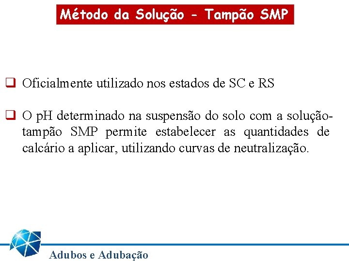 Método da Solução - Tampão SMP q Oficialmente utilizado nos estados de SC e Método da Solução - Tampão SMP q Oficialmente utilizado nos estados de SC e