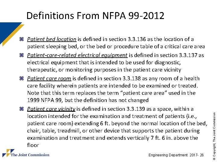 Definitions From NFPA 99 -2012 patient sleeping bed, or the bed or procedure table Definitions From NFPA 99 -2012 patient sleeping bed, or the bed or procedure table