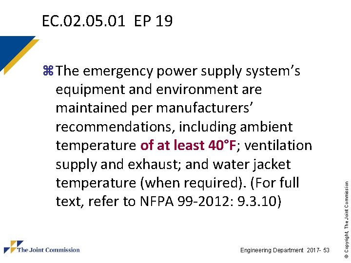 EC. 02. 05. 01 EP 19 equipment and environment are maintained per manufacturers’ recommendations, EC. 02. 05. 01 EP 19 equipment and environment are maintained per manufacturers’ recommendations,