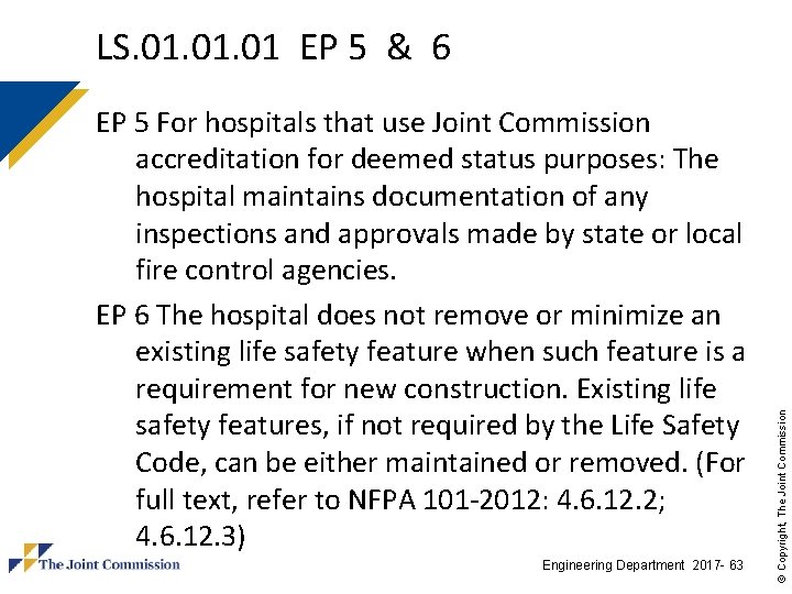 EP 5 For hospitals that use Joint Commission accreditation for deemed status purposes: The EP 5 For hospitals that use Joint Commission accreditation for deemed status purposes: The