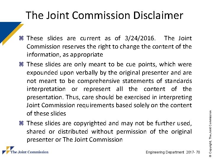 The Joint Commission Disclaimer Commission reserves the right to change the content of the The Joint Commission Disclaimer Commission reserves the right to change the content of the