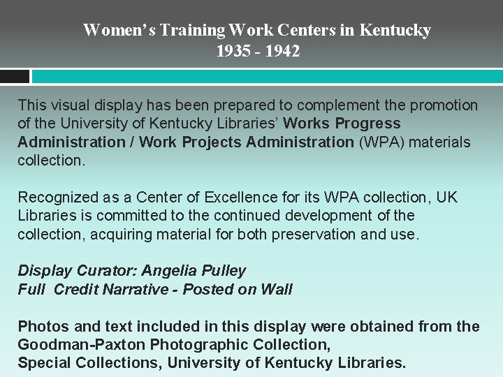 Women’s Training Work Centers in Kentucky 1935 - 1942 This visual display has been