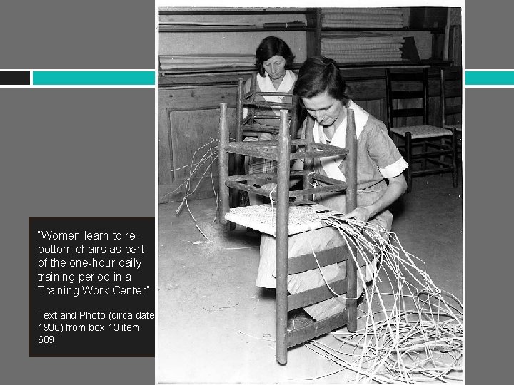 “Women learn to rebottom chairs as part of the one-hour daily training period in