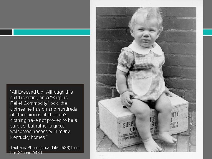 “All Dressed Up. Although this child is sitting on a "Surplus Relief Commodity" box,