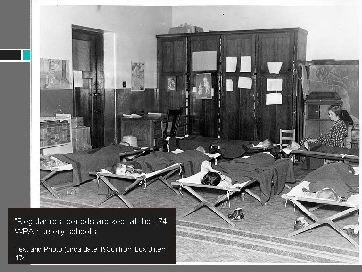 “Regular rest periods are kept at the 174 WPA nursery schools” Text and Photo