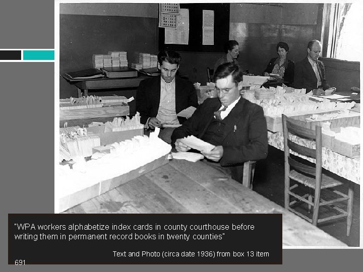 “WPA workers alphabetize index cards in county courthouse before writing them in permanent record