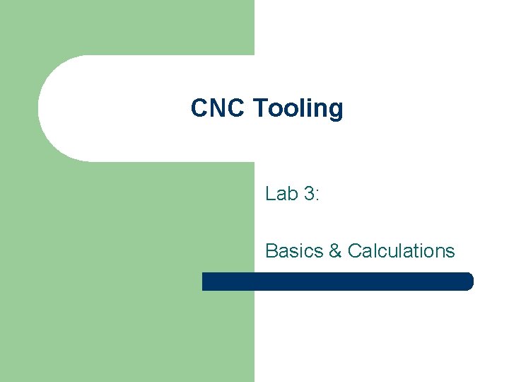 CNC Tooling Lab 3: Basics & Calculations 