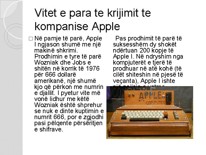 Vitet e para te krijimit te kompanise Apple Pas prodhimit të parë të suksesshëm