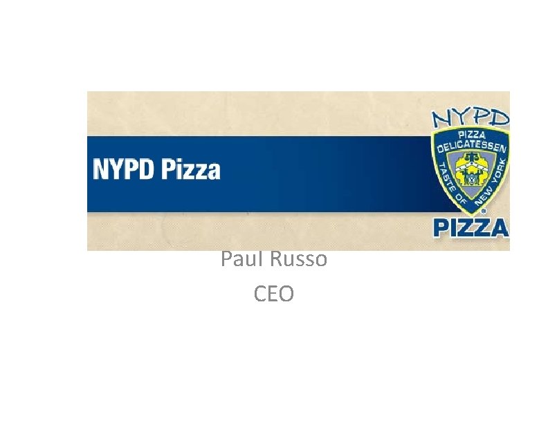 The NYPD Pizza Trademark Paul Russo CEO 