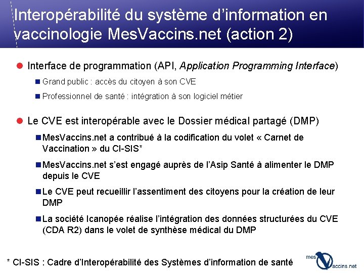 Interopérabilité du système d’information en vaccinologie Mes. Vaccins. net (action 2) l Interface de