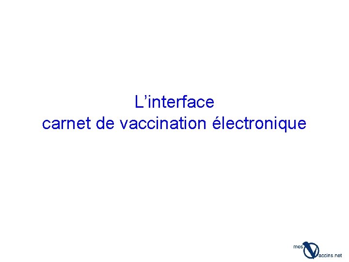 L’interface carnet de vaccination électronique 