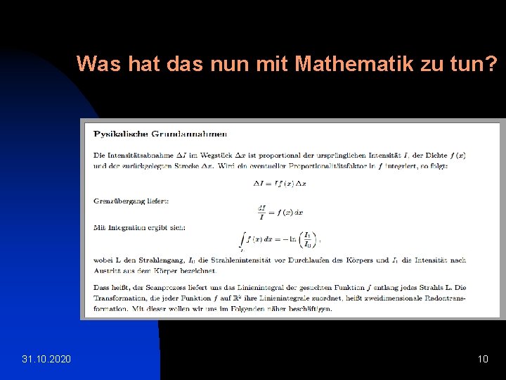 Was hat das nun mit Mathematik zu tun? 31. 10. 2020 10 