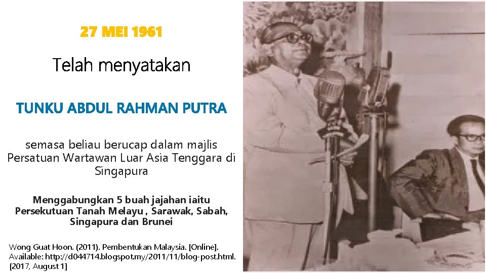 27 MEI 1961 semasa beliau berucap dalam majlis Persatuan Wartawan Luar Asia Tenggara di